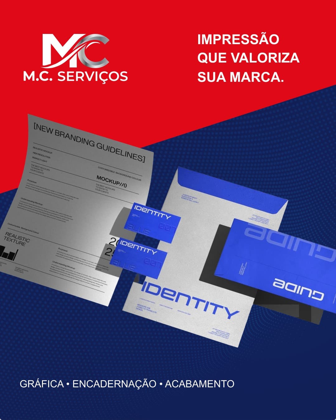 Arte da M.C. Serviços com a frase Impressão que valoriza sua marca, amostras de papelaria e a faixa Gráfica, encadernação e acabamento